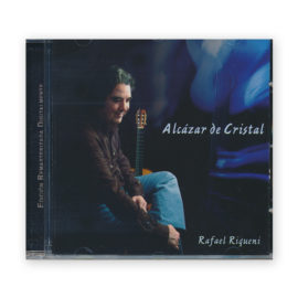 Rafael Riqueni, Alcázar de Cristal CD