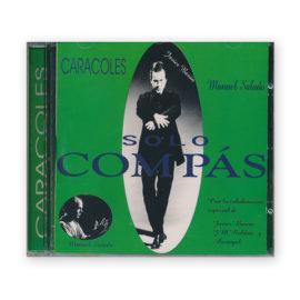 Solo Compás Caracoles CD. Manuel Salado