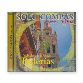 Solo Compás en Vivo Vol. 1 Bulerías CD. Desde Morón de la Frontera