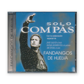 Solo Compás Fandangos de Huelva CD. José Galván