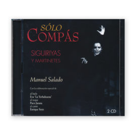 Solo Compás Siguiriyas y Martinetes 2CD. Salado & Yerbabuena