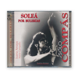 Solo Compás Soleá por Bulerías 2CD. Amaya & Campallo