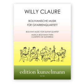 Claure, Willy. Bolivian Music for Guitar Quartet.
