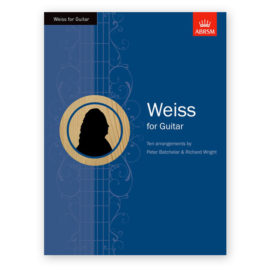 Weiss, Silvius Leopold. Weiss for Guitar. Arr. Batchelar & Wright