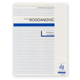 Bogdanovic, Dusan. Grotesque et Fugue