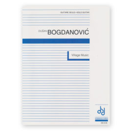 Bogdanovic, Dusan. Village Music