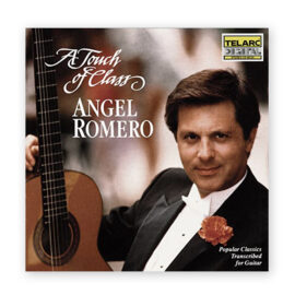 Angel Romero, A Touch Of Class CD