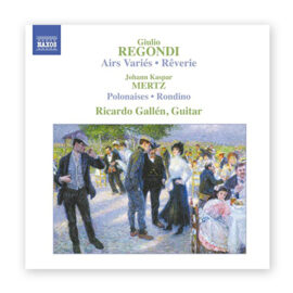 Ricardo Gallén, Regondi, Airs Varies / Reverie, Op. 19 / Mertz, Bardenklange, Op. 13 CD