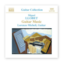 Lorenzo Micheli "Miguel Llobet Guitar Music" CD