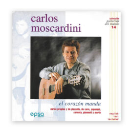Carlos Moscardini, El Corazón Manda CD