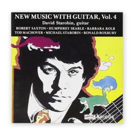 David Starobin, New Music with Guitar Vol. 4  CD