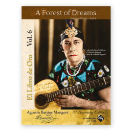 Barrios Mangoré, Agustín. El Libro de Oro Vol. 6 "A Forest of Dreams" Original Works part 3