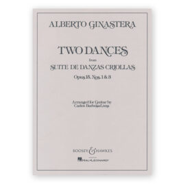Ginastera, Alberto. Two Dances from Suite de Danzas Criollas Op.15 no.1&3