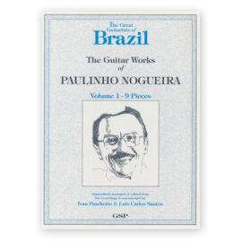 Nogueira, Paulinho. Works Vol.1
