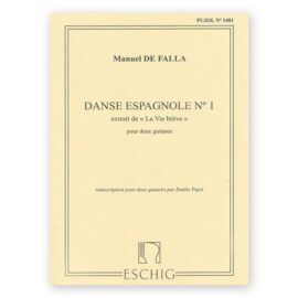 De Falla, Manuel. La Vie Brève. for Guitar Duo. Ed. Pujol
