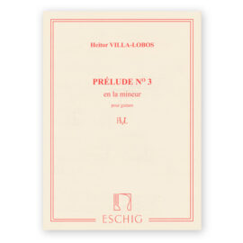 Villa-Lobos, Heitor. Prelude No.3
