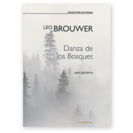 Brouwer, Leo. Danza de los Bosques