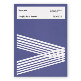 Brouwer, Leo. Elogio de la Danza. Ed. Ricordi