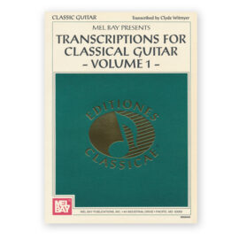 Transcriptions for Classical Guitar Vol. 1. Transcribed Witmyer