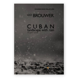 Brouwer, Leo. Cuban Landscape with Rain