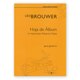Brouwer, Leo. Hoja de Álbum. In memoriam Roberto Matta