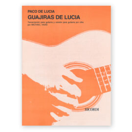 De Lucia, Paco. Guajiras de Lucia. Transcribed, Haas