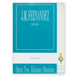 Fernández, José Manuel. Fantasia. Ed. Opera Tres