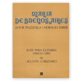 Piazzolla, Astor. Suite "Maria de Buenos Aires" Ed. Carlevaro