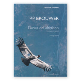 Brouwer, Leo. Danza del Altiplano (Original Version)