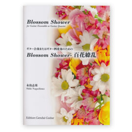 Nagashima, Shiki. Blossom Shower for Guitar Ensemble or Quartet.