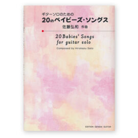 Sato, Hirokazu. 20 Babies' Songs for Solo Guitar