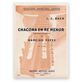 Bach, Johann Sebastian. Chacona en Re menor BWV 1004. Arr. Yepes