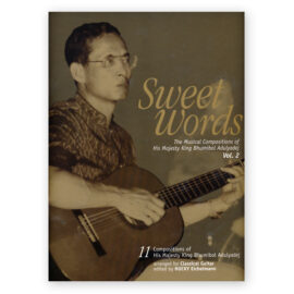 "Sweet Words" The Music of His Majesty King Bhumibol Adulyadej of Thailand Vol.2 (Book/CD)